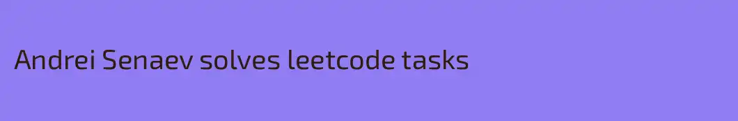 Andrei Senaev solves leetcode tasks